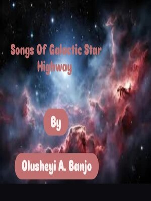 cover image of Songs of Galactic Star Highway